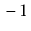 $ {}-1$