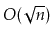 $ O(\sqrt{n})$