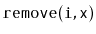 $ \mathtt{remove(i,x)}$