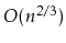 $ O(n^{2/3})$