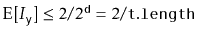 $ \mathrm{E}[I_{\ensuremath{\mathtt{y}}}] \le
2/2^{\ensuremath{\mathtt{d}}}=2/\ensuremath{\mathtt{t.length}}$