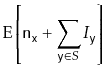 $\displaystyle \mathrm{E}\left[\ensuremath{\mathtt{n}}_{\ensuremath{\mathtt{x}}} + \sum_{\ensuremath{\mathtt{y}}\in S} I_{\ensuremath{\mathtt{y}}}\right]$