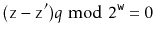 $\displaystyle (\ensuremath{\mathtt{z}}-\ensuremath{\mathtt{z}}')q\bmod 2^{\ensuremath{\mathtt{w}}} = 0
$