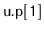 $ \mathtt{u.p[1]}$