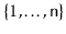$ \{1,\ldots,\ensuremath{\mathtt{n}}\}$