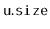 $ \mathtt{u.size}$