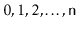 $ 0,1,2,\ldots,\ensuremath{\mathtt{n}}$