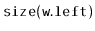 $ \mathtt{size(w.left)}$
