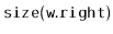 $ \mathtt{size(w.right)}$