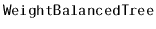 $ \mathtt{WeightBalancedTree}$