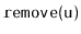 $ \mathtt{remove(u)}$