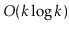 $ O(k\log k)$