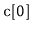 $ \mathtt{c[0]}$