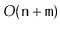 $ O(\ensuremath{\mathtt{n}} + \ensuremath{\mathtt{m}})$