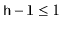 $ \ensuremath{\mathtt{h-l}}\le 1$