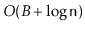 $ O(B+\log \ensuremath{\mathtt{n}})$