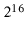 $ 2^{16}$