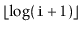 $ \lfloor\log (\ensuremath{\mathtt{i}}+1)\rfloor$
