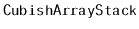 $ \mathtt{CubishArrayStack}$
