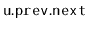 $ \mathtt{u.prev.next}$