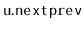 $ \mathtt{u.nextprev}$