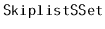 $ \mathtt{SkiplistSSet}$