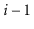 $ i-1$