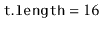 $ \ensuremath{\mathtt{t.length}}=16$