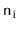 $ \ensuremath{\mathtt{n}}_{\ensuremath{\mathtt{i}}}$
