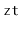 $ \mathtt{zt}$