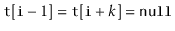 $ \ensuremath{\mathtt{t}}[\ensuremath{\mathtt{i}}-1]=\ensuremath{\mathtt{t}}[\ensuremath{\mathtt{i}}+k]=\ensuremath{\mathtt{null}}$
