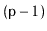 $ (\ensuremath{\mathtt{p}}-1)$