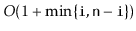 $ O(1+\min\{\ensuremath{\mathtt{i}},\ensuremath{\mathtt{n}}-\ensuremath{\mathtt{i}}\})$