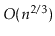 $ O(n^{2/3})$