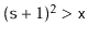 $ (\ensuremath{\mathtt{s}}+1)^2 > \ensuremath{\mathtt{x}}$