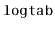 $ \mathtt{logtab}$