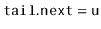 $ \ensuremath{\mathtt{tail.next}}=\ensuremath{\mathtt{u}}$