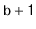 $ \mathtt{b+1}$