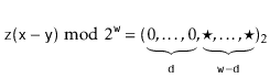 $\displaystyle \ensuremath{\mathtt{z}}(\ensuremath{\mathtt{x}}-\ensuremath{\math...
...rbrace{\star,\ldots,\star}_{\ensuremath{\mathtt{w}}-\ensuremath{\mathtt{d}}})_2$