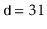 $ \ensuremath{\mathtt{d}}=31$