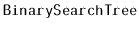$ \mathtt{BinarySearchTree}$