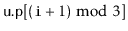 $ \ensuremath{\mathtt{u.p}}[(\ensuremath{\mathtt{i}}+1)\bmod 3]$