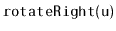 $ \mathtt{rotateRight(u)}$