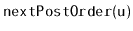 $ \mathtt{nextPostOrder(u)}$
