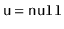$ \ensuremath{\mathtt{u}}=\ensuremath{\mathtt{null}}$