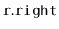 $ \mathtt{r.right}$