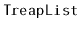 $ \mathtt{TreapList}$