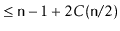 $\displaystyle \le \ensuremath{\mathtt{n}}-1 + 2C(\ensuremath{\mathtt{n}}/2)$
