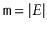 $ \ensuremath{\mathtt{m}}=\vert E\vert$