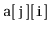 $ \mathtt{a[j][i]}$